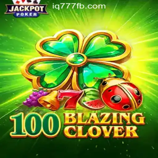 Exploring 100BlazingClover: A New Gem in the IQ777 Online Casino Philippines