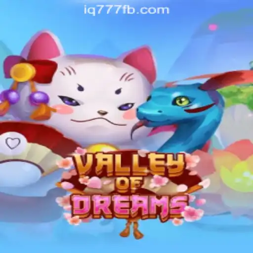 Exploring ValleyofDreams at IQ777 Online Casino Philippines